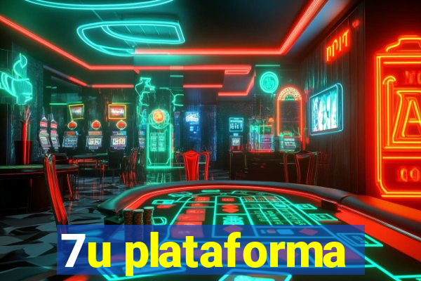 7u plataforma